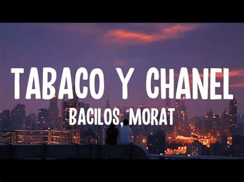 un olor a tabaco y chanel letra|TABACO Y CHANEL (Lyrics in English) .